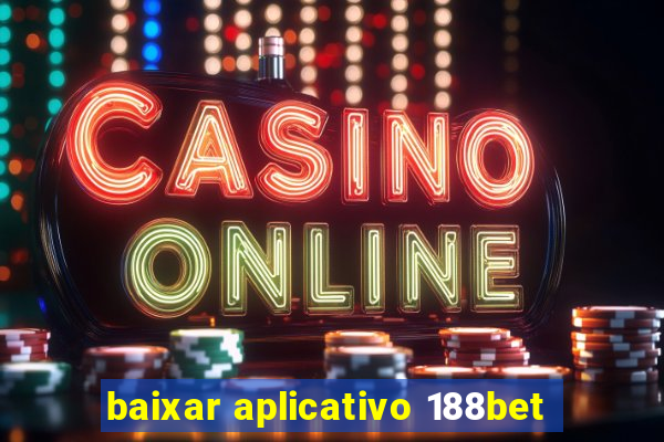 baixar aplicativo 188bet